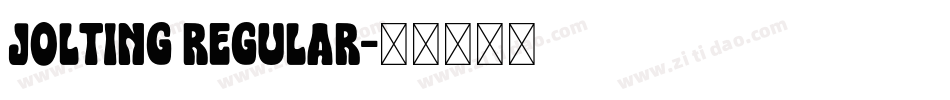 JOLTING Regular字体转换